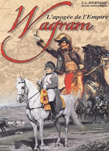 9782913903326: Wagram. L'Apogee De L'Empire