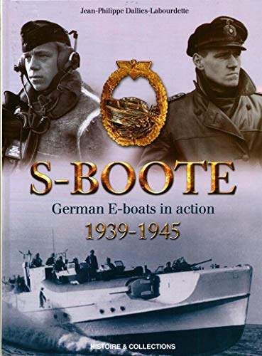 9782913903494: S-Boote: German E-Boats in Action (1939-1945)