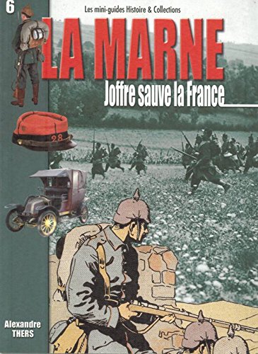 9782913903623: Marne : Joffre Sauve la France