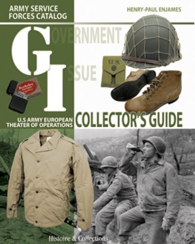 9782913903876: GOVERNMENT ISSUE: U.S. Army European Theater of Operations Collector Guide
