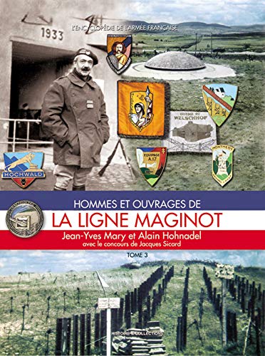 Beispielbild fr La Ligne Maginot: Tome 3 (L'Encyclopdie De L'Arme Franaise) (French Edition) zum Verkauf von BMV Bookstores