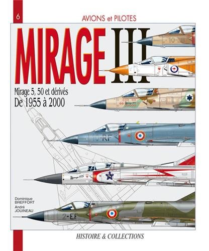 Beispielbild fr Avions et pilotes : Mirage III 1955-2000 zum Verkauf von medimops