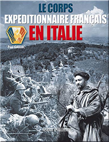 Stock image for Le corps expditionnaire franais en Italie 1943-1944 for sale by medimops