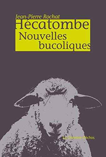 Beispielbild fr Hecatombe, Nouvelles Bucoliques zum Verkauf von Gallix