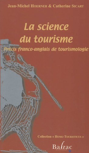 Imagen de archivo de La science du tourisme : Prcis franco-anglais de tourismologie, dition bilingue a la venta por Ammareal