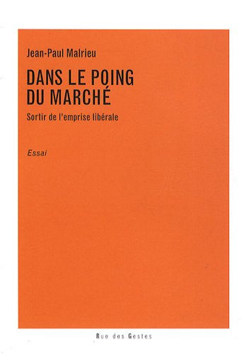 Beispielbild fr Dans le poing du March : Sortir de l'emprise librale zum Verkauf von Ammareal