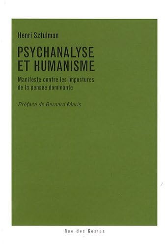 Stock image for Psychanalyse et Humanisme: Manifeste contre les impostures de la pense dominante for sale by Ammareal