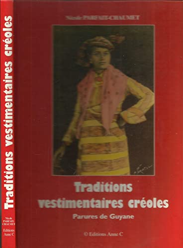 Beispielbild fr Traditions vestimentaires croles : parures de Guyane. zum Verkauf von Librairie Vignes Online