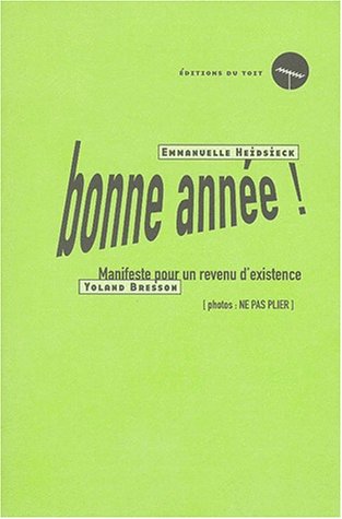 Beispielbild fr Bonne anne !. Plan social. Pour un revenu d'existence : Nouvelles d'Emmanuelle Heidsieck, entretien avec Yoland Bresso zum Verkauf von medimops