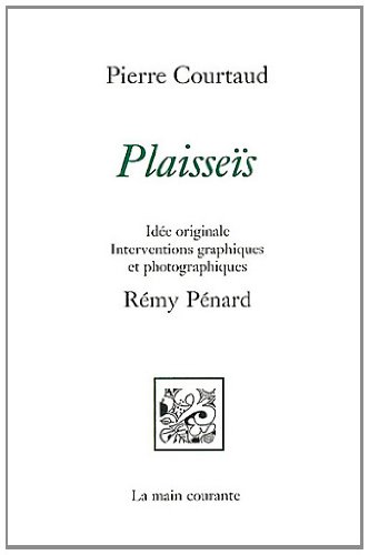 Stock image for Plaisseis [Broch] Courtaud, Pierre for sale by BIBLIO-NET