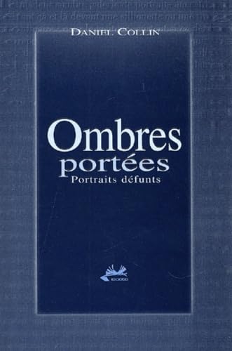 Ombres portees (French Edition) (9782913920071) by Collin