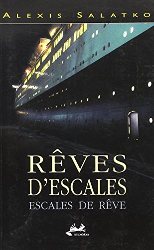 Beispielbild fr Reves d'Escales : Escales de Reve zum Verkauf von medimops
