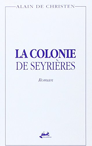 Beispielbild fr La Colonie de Seyrieres zum Verkauf von medimops