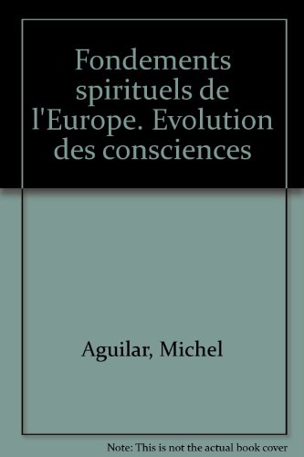 9782913928008: Fondements spirituels de l'Europe - histoire de l'volution des consciences