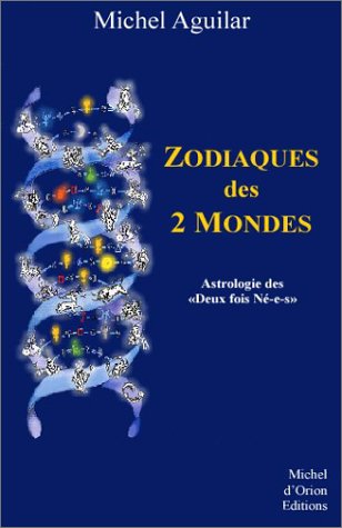 9782913928077: Zodiaques des 2 Mondes : Astrologie des Deux fois N-e-s