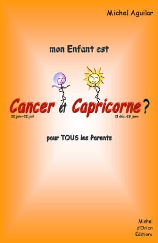Stock image for Mon enfant est . Cancer et Capricorne ? for sale by Ammareal