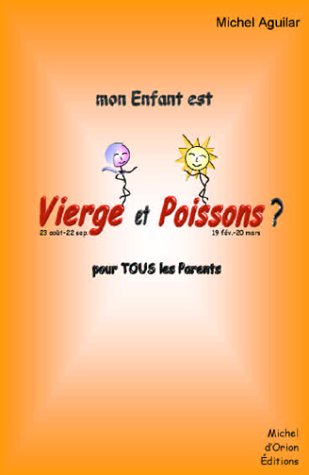 Stock image for Mon enfant est . Vierge et Poissons ? for sale by Ammareal