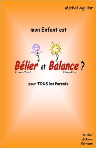 Stock image for Mon enfant est . B lier et Balance ? for sale by Le Monde de Kamlia