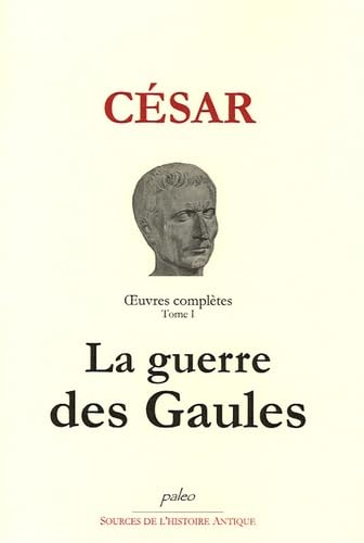 Imagen de archivo de Oeuvres Compltes, Tome 1 : La Guerre Des Gaules a la venta por RECYCLIVRE