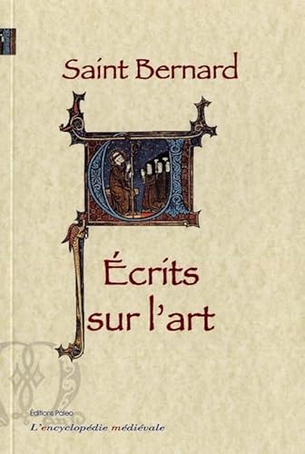 Beispielbild fr Ecrits sur l'art : Lettre  Guillaume de Saint-Thierry - Traits musicaux zum Verkauf von Ammareal