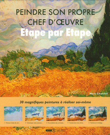Stock image for Peindre son propre chef d'oeuvre: Etape par tape for sale by Ammareal