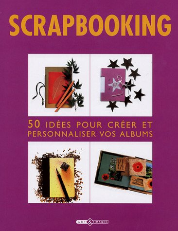 Beispielbild fr Scrapbooking : 50 Ides pour crer et personnaliser vos albums zum Verkauf von Ammareal