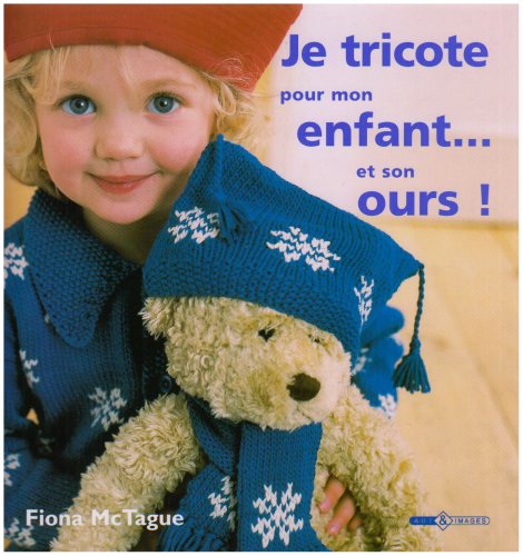 9782913952218: Je tricote pour mon enfant... et son ours !