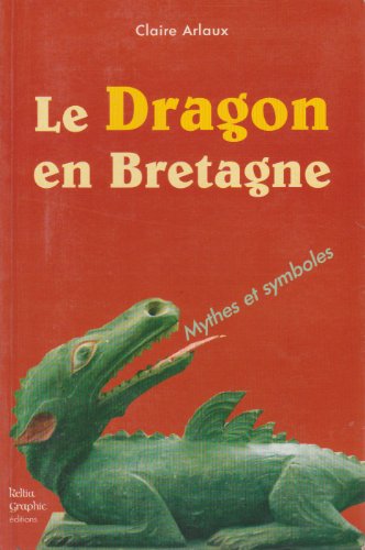Stock image for Le Dragon en Bretagne for sale by Librairie l'Aspidistra