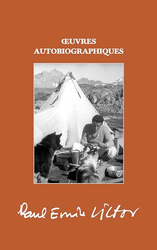 Beispielbild fr OEuvres autobiographiques : La Mansarde (1907-1934), L'Iglou (1934-1937), Expditions (1937-1995) (coffret 3 volumes) zum Verkauf von Ammareal