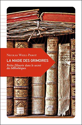 Beispielbild fr La Magie des grimoires, Petite flnerie dans le secret des bibliothques zum Verkauf von medimops