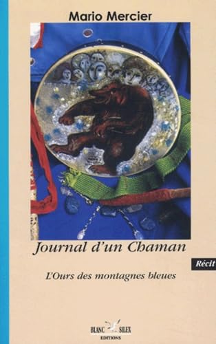 9782913969780: Journal d'un Chaman : L'ours des montagnes bleues