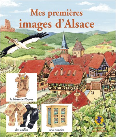 9782913990432: Mes premires images d'Alsace