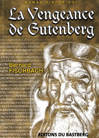 Beispielbild fr La Vengeance De Gutenberg : Roman Historique zum Verkauf von RECYCLIVRE