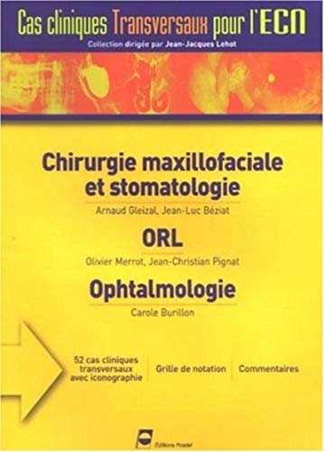 Imagen de archivo de Chirurgie maxillofaciale et stomatologie, ORL, Ophtalmologie a la venta por Ammareal