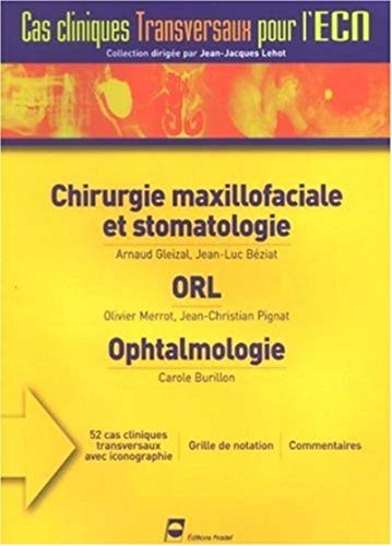 Chirurgie maxillofaciale et stomatologie, ORL, ophtalmologie