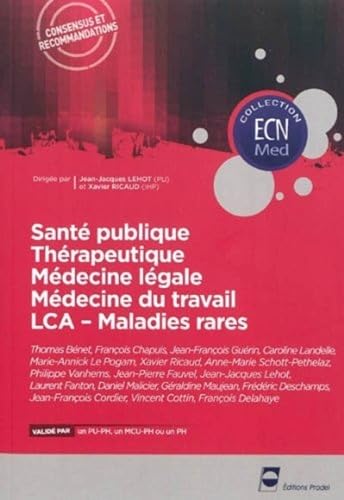 Stock image for Sant publique, Thrapeutique, Mdecine lgale, Mdecine du travail, LCA-Maladies rares Lehot, Jean-Jacques; Ricaud, Xavier et Collectif for sale by BIBLIO-NET