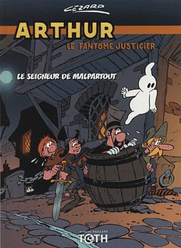 Beispielbild fr Arthur le fantme T03 Le seigneur Malpartout zum Verkauf von Gallix