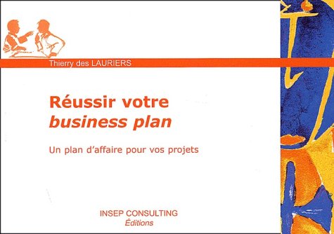 Beispielbild fr Russir votre Business Plan : Un plan d'affaire pour vos projets zum Verkauf von medimops