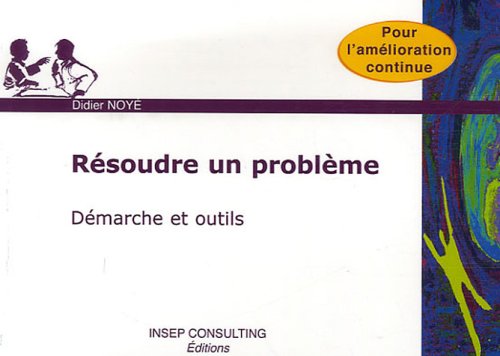 Stock image for Rsoudre un problme : Dmarche et outils for sale by medimops