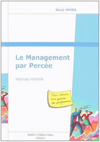 Stock image for Le Management par Perce : Mthode Hoshin for sale by Ammareal