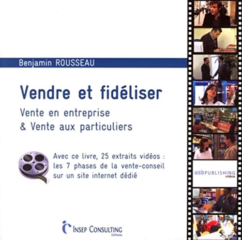 Beispielbild fr Vendre et fidliser : Vente en entreprise & vente aux particuliers zum Verkauf von Revaluation Books