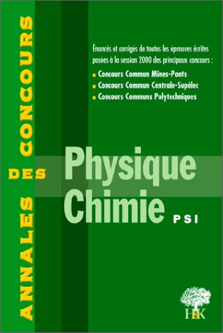 Imagen de archivo de Physique et Chimie PSI. Session 2000 a la venta por medimops