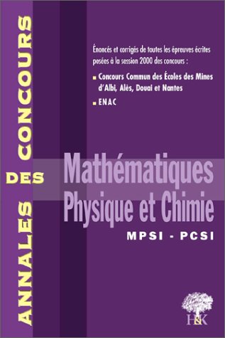 Beispielbild fr Mathmatiques, physique et chimie MPSI PCSI. Session 2000 zum Verkauf von Ammareal