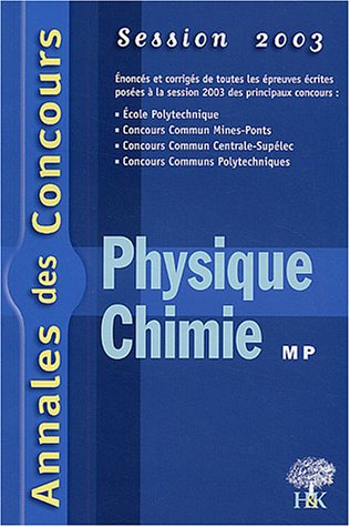 Stock image for Physique et chimie MP: Session 2003 for sale by Ammareal