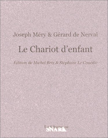 Le Chariot d'enfant (9782914015226) by Nerval, GÃ©rard De; MÃ©ry, Joseph