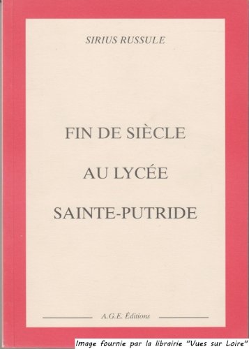 Beispielbild fr Fin de sicle au lyce Sainte-Putride zum Verkauf von Ammareal