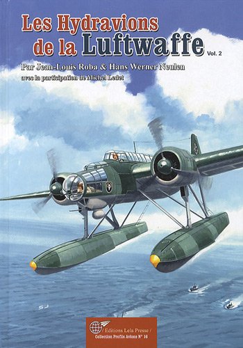 9782914017558: Les hydravions allemands de la Deuxime Guerre mondiale: Volume 2