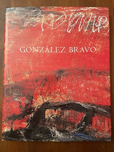 Imagen de archivo de Gonzalez Bravo: Oeuvres 1990 - 2000 a la venta por Sunshine State Books