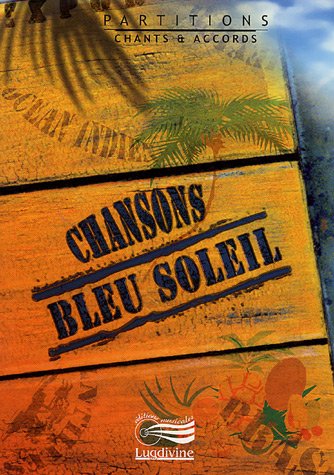 Stock image for Chansons Bleu Soleil : Partitions for sale by RECYCLIVRE