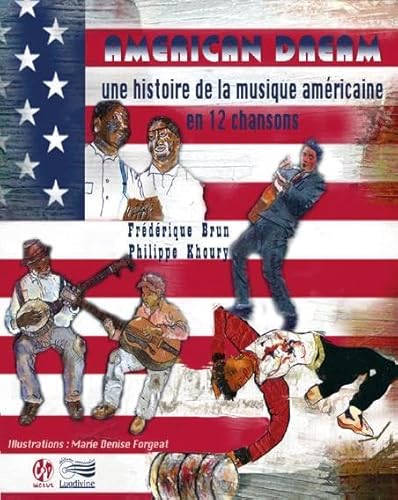 Beispielbild fr American dream Une histoire de la musique populaire des USA en zum Verkauf von Librairie La Canopee. Inc.